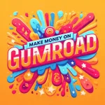 earn-700-dollars-on-gumroad