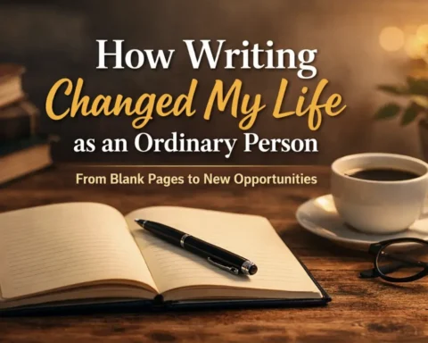 how writing change my life